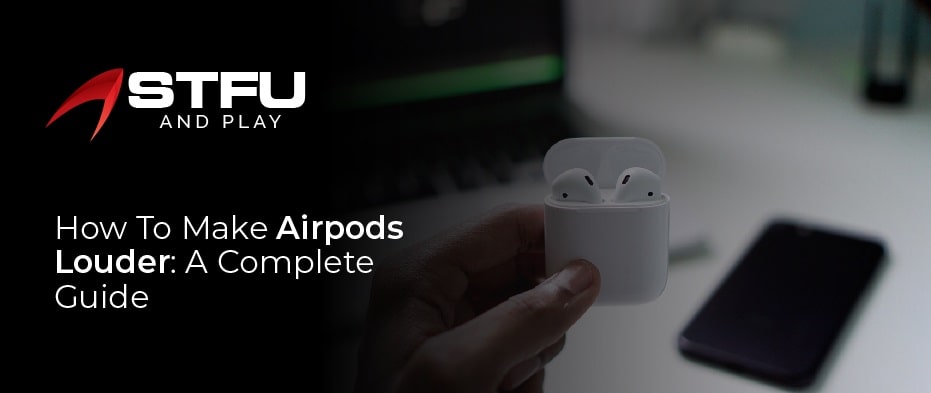 How To Make Airpods Louder
